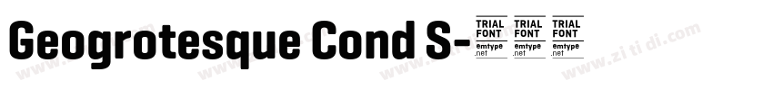 Geogrotesque Cond S字体转换 Geogrotesque Cond S字体转换